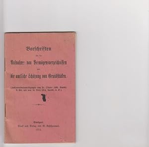 Vorschriften für die Aufnahme von Vermögensverzeichnissen und die amtliche Schätzung von Grundstü...