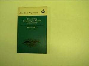 Der Aufstieg der Vereinigten Staaten von Amerika, Innen - und außenpolitische Entwicklung 1607 bi...
