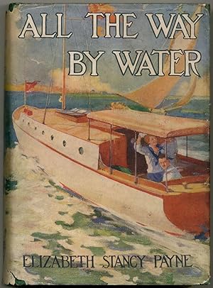 Bild des Verkufers fr All the Way by Water zum Verkauf von Between the Covers-Rare Books, Inc. ABAA