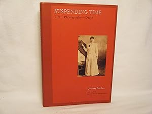 Bild des Verkufers fr Suspending Time Life - Photography - Death zum Verkauf von curtis paul books, inc.