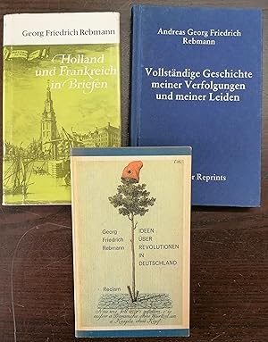 Bild des Verkufers fr 3 Werke: Vollstndige Geschichte meiner Verfolgungen und meiner Leiden (Scriptor Reprints, um 1990) OLn. UND: Ders. Ideen ber Revolutionen in Deutschland (Leipzig, Reclam 1988) OKtn. UND: Ders. Holland und Frankreich in Briefen. (Berlin, Rtten & Loening 1981) zum Verkauf von Klaus Schneborn