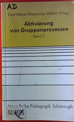Seller image for Aktivierung von Gruppenprozessen, Band 2. Hochschule - Erwachsenenbildung - Beratung - Therapie. for sale by biblion2
