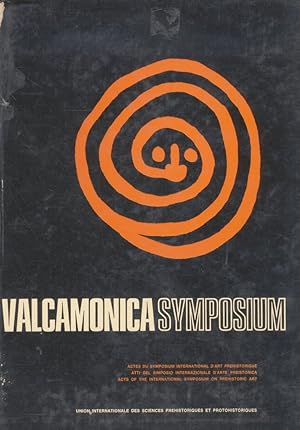 Valcamonica Symposium. (Actes du Symposyum International d'Art Prehistorique, Valcamonica, 23-28 ...