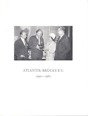 Seller image for Atlantik-Brcke e. V. 1952 - 1962 for sale by Antiquariat Bcherlwe