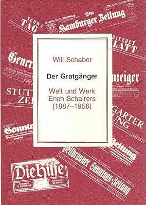 Seller image for Der Gratgnger Welt u. Werk Erich Schairers (1887 - 1956) for sale by Antiquariat Lcke, Einzelunternehmung