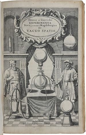 Image du vendeur pour Experimenta Nova (ut vocantur) Magdeburgica de Vacuo Spatio Primm  R.P. Gaspare Schotto . . . nunc ver ab ipso Auctore Perfectis edita, variisque aliis Experimentis aucta. Quibus accesserunt simul certa quaedam De Aeris Pondere circa Terram; de Virtutibus Mundanis, & Systemate Mundi Planetario; sicut & de Stellis Fixis, ac Spatio illo Immenso, quod tm intra quam extra eas funditur mis en vente par SOPHIA RARE BOOKS