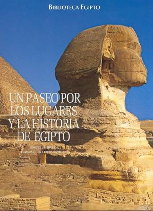 BIBLIOTECA EGIPTO. UN PASEO POR LOS LUGARES Y LA HISTORIA DE EGIPTO