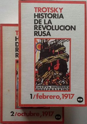 HISTORIA DE LA REVOLUCIÓN RUSA - 1: FEBRERO, 1917 - Y 2: OCTUBRE, 2017