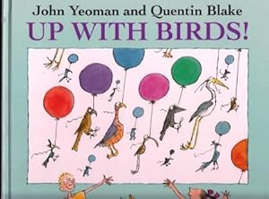 Imagen del vendedor de Up with Birds! a la venta por Scorpio Books, IOBA