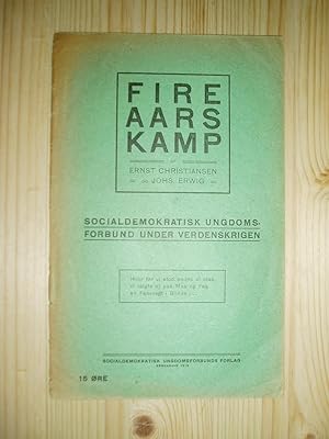 Image du vendeur pour Fire Aars Kamp : Socialdemokratisk Ungdomsforbund under Verdenskrigen mis en vente par Expatriate Bookshop of Denmark