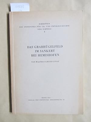 Bild des Verkufers fr Das Grabhgelfeld im Sankert bei Hemishofen. ("Schriften des Institutes fr Ur- und Frhgeschichte der Schweiz", 8) zum Verkauf von Versandantiquariat Dr. Wolfgang Ru