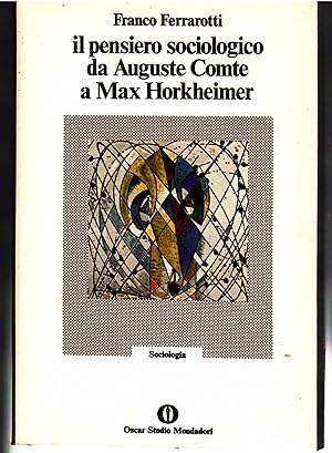 Il Pensiero Sociologico da Auguste Comte a Max Horkheimer