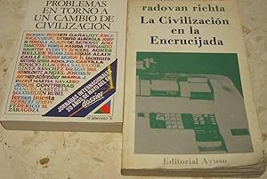 Problemas en torno a un cambio de civilizacion (AAVV) + La civilización en la encrucijada (Radova...