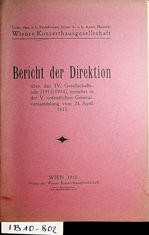 Wiener Konzerthausgesellschaft - Bericht der Direktion über das 4. Gesellschaftsjahr (1913/1914) ...