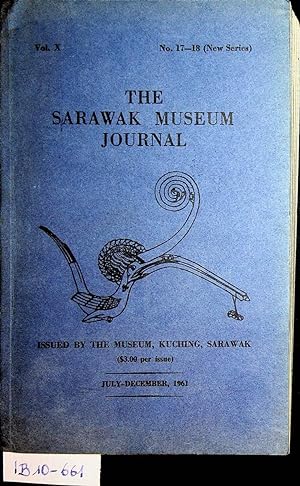 THE SARAWAK MUSEUM JOURNAL. Vol. X No. 17-18 (New Series): (1961