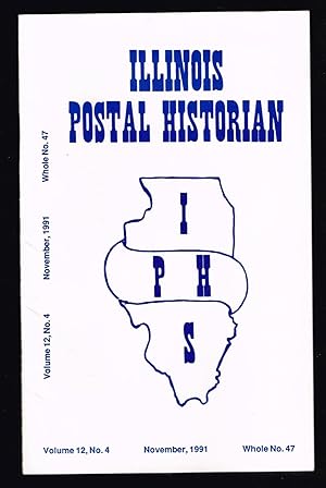 Seller image for Illinois Postal Historian (Volume 12, No. 4, November 1991, Whole No. 47) for sale by Ray Dertz