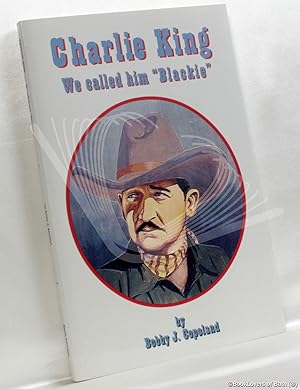 Seller image for Charlie King: We Called Him "Blackie" for sale by BookLovers of Bath