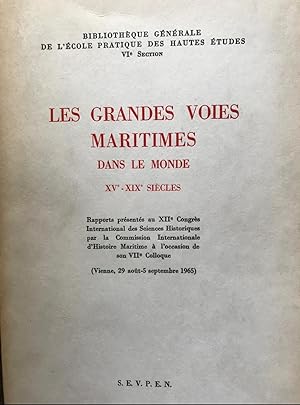 Les Grandes Voies Maritimes dans le Monde: XVe–XIXe Siècles. Rapports Présentés Au XIIe Congrés I...