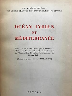 Océan Indien et Méditerranée - Travaux du Sixième Colloque International d'Histoire Maritime et d...