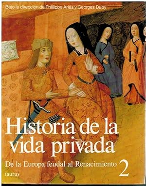 Imagen del vendedor de HISTORIA DE LA VIDA PRIVADA. Vol. 2. DE LA EUROPA FEUDAL AL RENACIMIENTO. Con sellos y marcas biblioteca. Trad. Francisco Prez Gutirrez. a la venta por angeles sancha libros