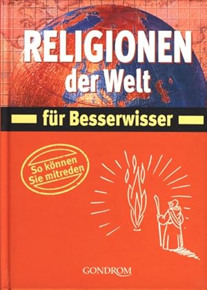 Bild des Verkufers fr Religionen der Welt fr Besserwisser - So knnen Sie mitreden. zum Verkauf von TF-Versandhandel - Preise inkl. MwSt.