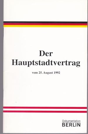 Seller image for Der Hauptstadtvertrag vom 25. August 1992 for sale by Graphem. Kunst- und Buchantiquariat