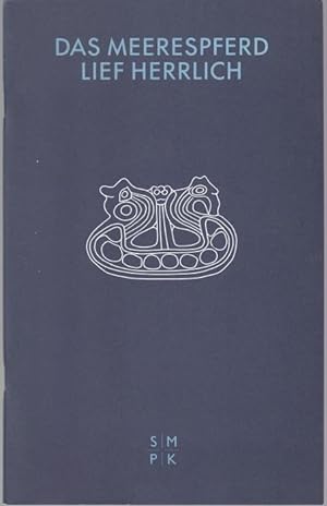 Imagen del vendedor de Das Meerespferd. Lief Herrlich. Streifzge durch die Wikingerzeit (800 -1220 n. Chr.) a la venta por Graphem. Kunst- und Buchantiquariat