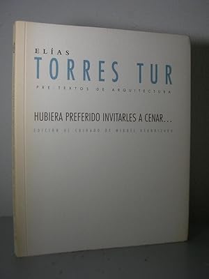 Seller image for HUBIERA PREFERIDO INVITARLES A CENAR. Edicin al cuidado de Miguel Usandizaga for sale by LLIBRES del SENDERI