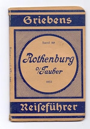 Rothenburg o/ Tauber [ob der Tauber] und Umgebung. Praktischer Reiseführer. Mit Plan von Rothenberg.