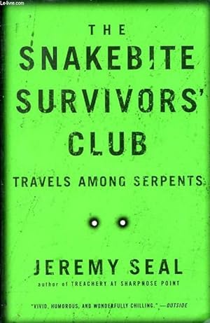 Seller image for THE SNAKEBITE SURVIVOR'S CLUB, Travels Among Serpents for sale by Le-Livre