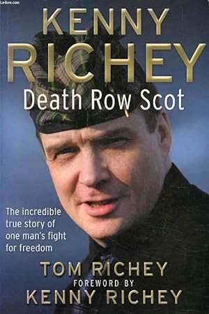 Bild des Verkufers fr KENNY RICHEY, DEATH ROW SCOT, The Incredible True Story of One Man's Fight For Freedom zum Verkauf von Le-Livre