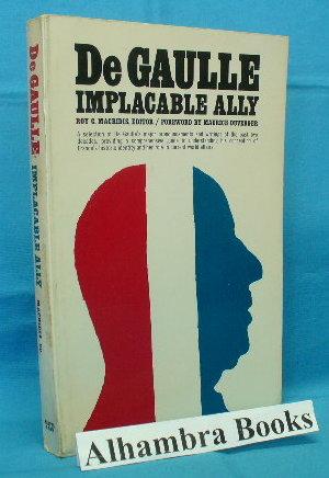 Imagen del vendedor de De Gaulle : Implacable Ally a la venta por Alhambra Books