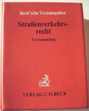 Straßenverkehrsrecht. Loseblatt-Textsammlung mit Verweisungen, Sachverzeichnissen und Mustern. Be...