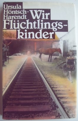 Seller image for Wir Flchtlingskinder. Roman. for sale by Antiquariat Puderbach