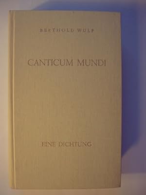 Bild des Verkufers fr Canticum Mundi. Eine Dichtung. zum Verkauf von Antiquariat Puderbach