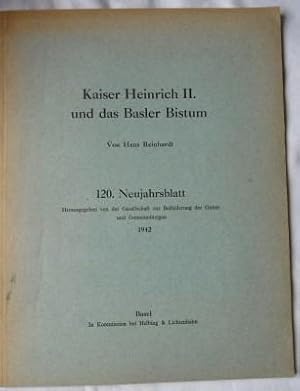 Imagen del vendedor de Kaiser Heinrich II. und das Basler Bistum. 120. Neujahrsblatt (Hg. Gesellschaft zur Befrderung des Guten und Gemeinntzigen). a la venta por Antiquariat Puderbach