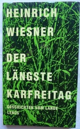Seller image for Der lngste Karfreitag. Geschichten vom Lande. for sale by Antiquariat Puderbach