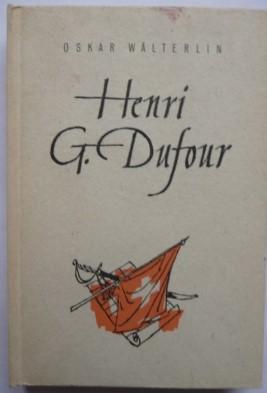 Seller image for Henri G. Dufour. Ein Schauspiel. for sale by Antiquariat Puderbach