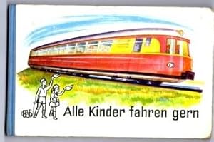 Bild des Verk�ufers f�r Alle Kinder fahren gern. zum Verkauf von Antiquariat Puderbach