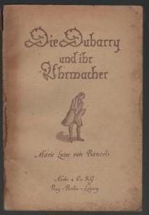Die Dubarry und ihr Uhrmacher (1743 - 1793). Erzählers-Reihe Noebe,Band 40.