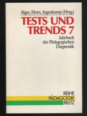 Tests und Trends 7. Jahrbuch der Pädagogischen Diagnostik. Reihe Pädagogik.