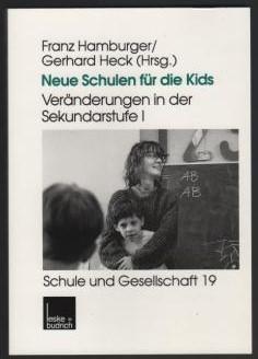 Seller image for Neue Schulen fr die Kids. Vernderungen in der Sekundarstufe I in den Lndern der Bundesrepublik Deutschland. Schule und Gesellschaft, Band 19. for sale by Antiquariat Puderbach