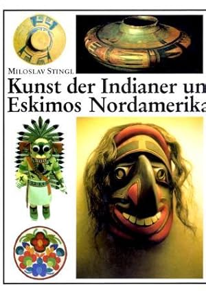 Kunst der Indianer und Eskimos Nordamerikas.