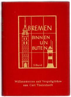 Image du vendeur pour Bremen binnen un buten. Wissenswertes und Vergngliches. II. Band. mis en vente par Antiquariat Puderbach