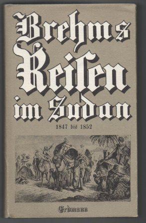 Image du vendeur pour Reisen im Sudan. 1847 bis 1852. mis en vente par Antiquariat Puderbach