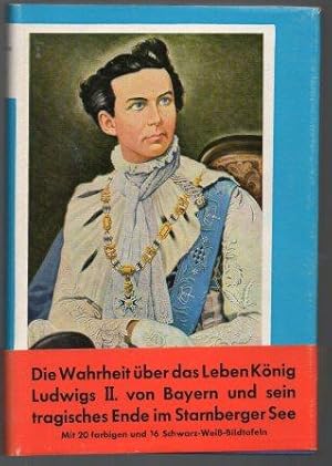 Der einsame König. Erinnerungen an Ludwig II. von Bayern.