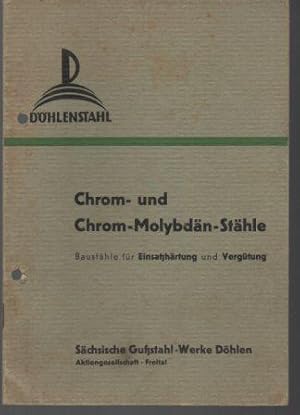 Chrom- und Chrom-Molybdän-Stähle. Baustähle für Einsatzhärtung und Vergütung.