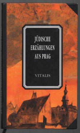 Bild des Verkufers fr Jdische Erzhlungen aus Prag. Bibliotheca Bohemica, 9. zum Verkauf von Antiquariat Puderbach