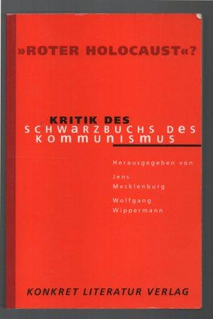 Bild des Verkäufers für Roter Holocaust"? Kritik des Schwarzbuch des Kommunismus. zum Verkauf von Antiquariat Puderbach