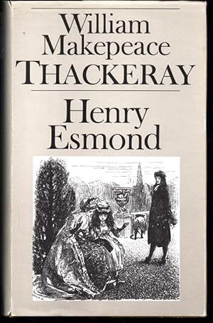 Henry Esmond. Die Geschichte des Henry Esmond, Esp., eines Obersten im Dienste Ihrer Majestät Kön...